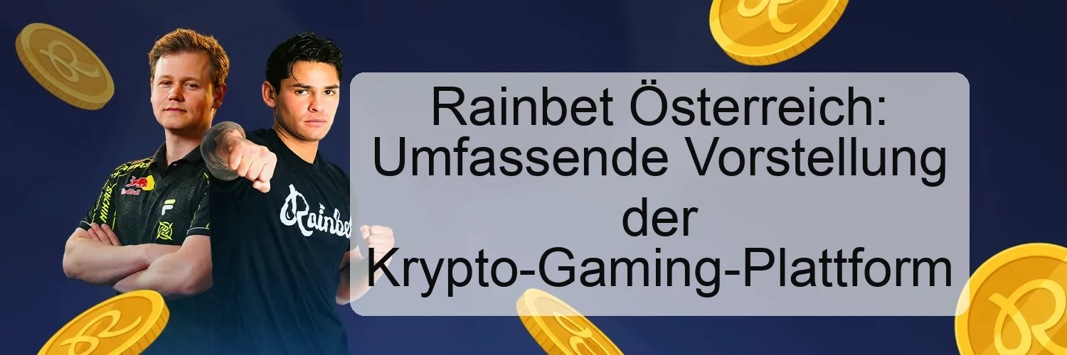Rainbet Österreich: Umfassende Vorstellung der Krypto-Gaming-Plattform